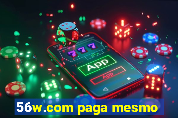 56w.com paga mesmo